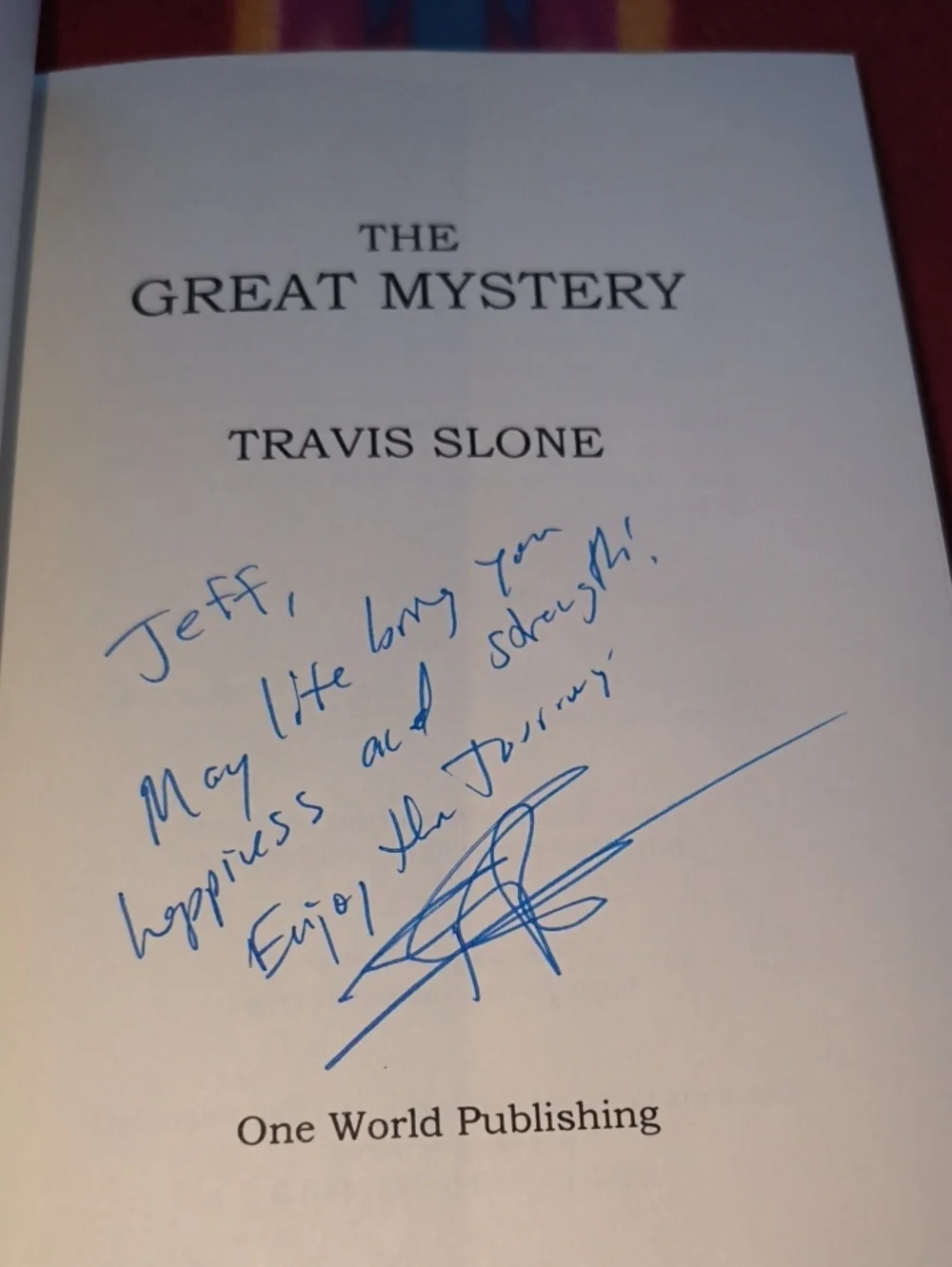 The Great Mystery - Travis Slone (2011) 1st Edition PB - Inscribed Signed